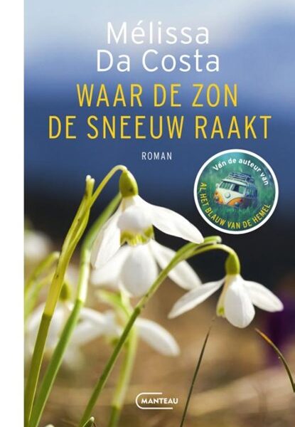 Waar de sneeuw de zon raakt, Mélissa da Costa